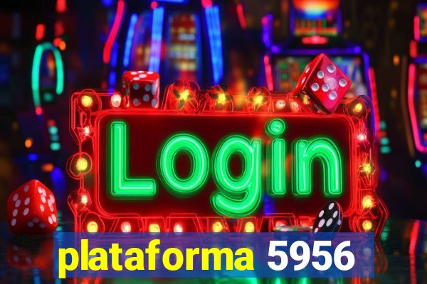 plataforma 5956